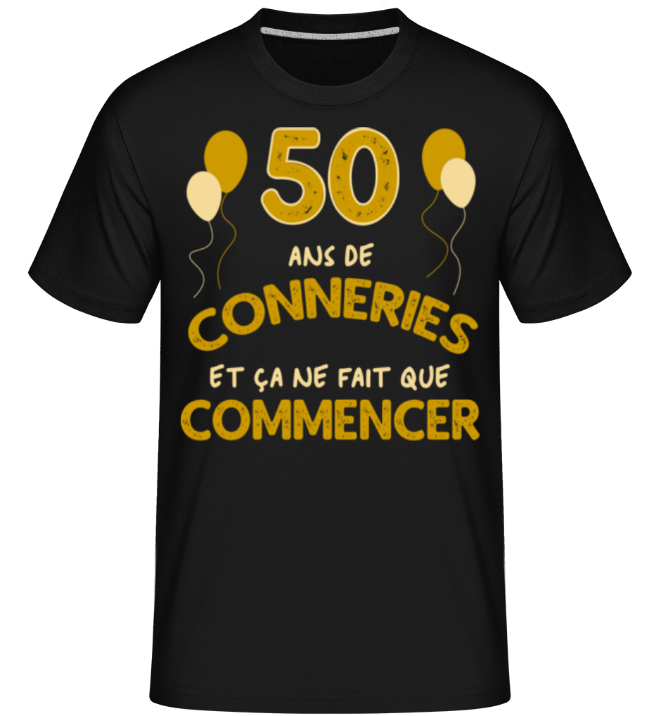 50 Ans De Conneries ·  T-Shirt Shirtinator homme