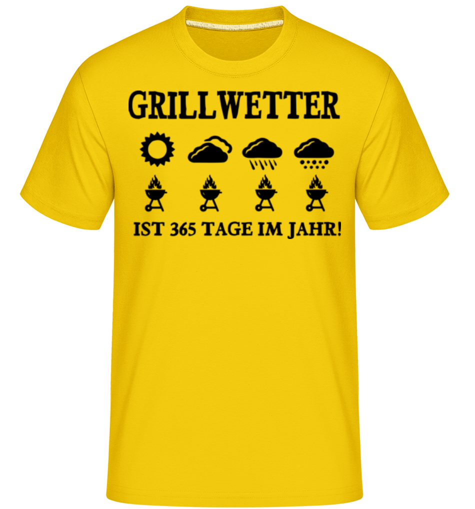 Grillwetter Ist 365 Tage Im Jahr · Shirtinator Männer T-Shirt