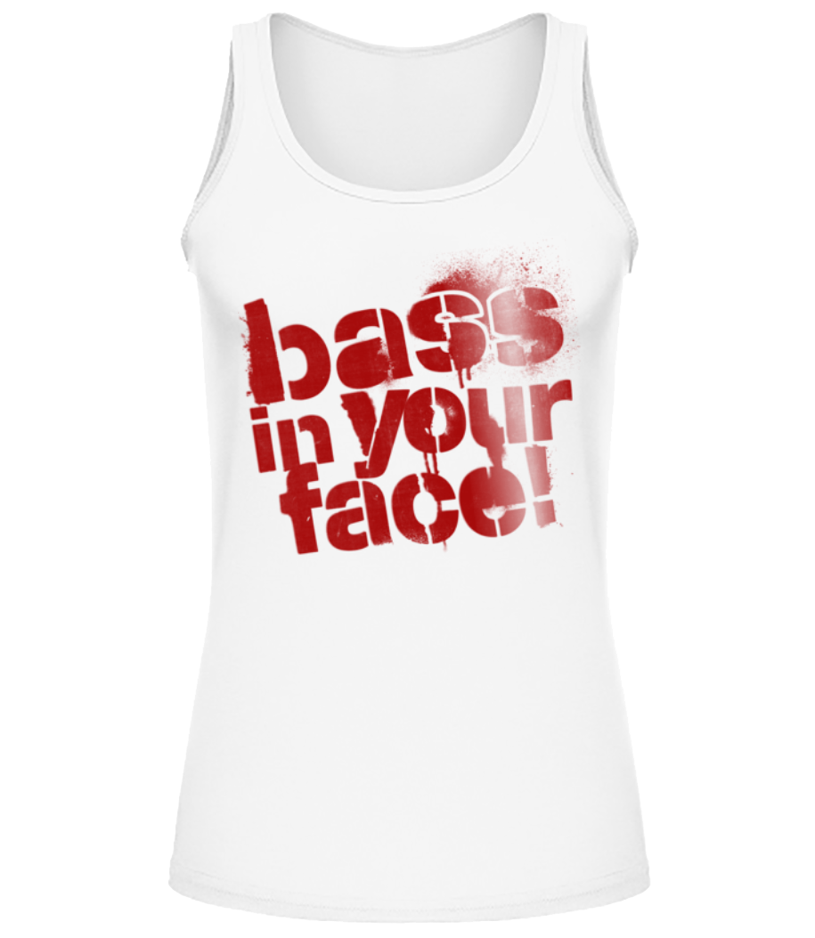 Bass In Your Face · Débardeur Femme