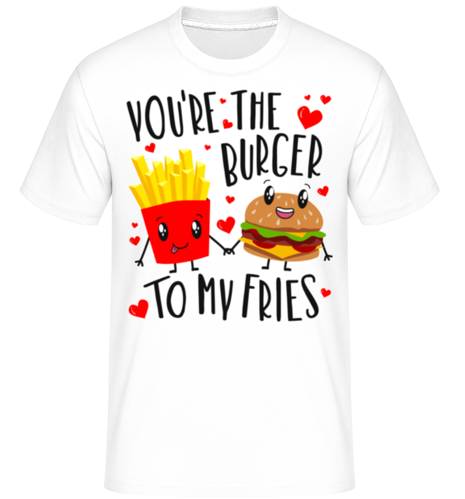 Burger To My Fries · Shirtinator Männer T-Shirt