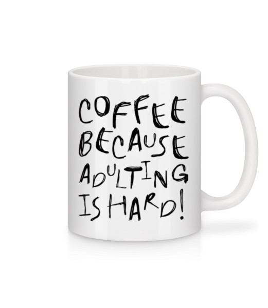 Coffee Because Adulting Is Hard! - Mug en céramique blanc - Blanc - Devant