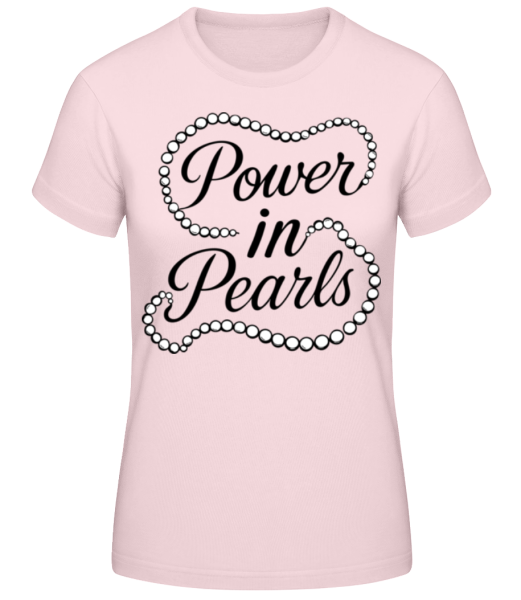 Power In Pearls - T-shirt standard Femme - Rose - Devant