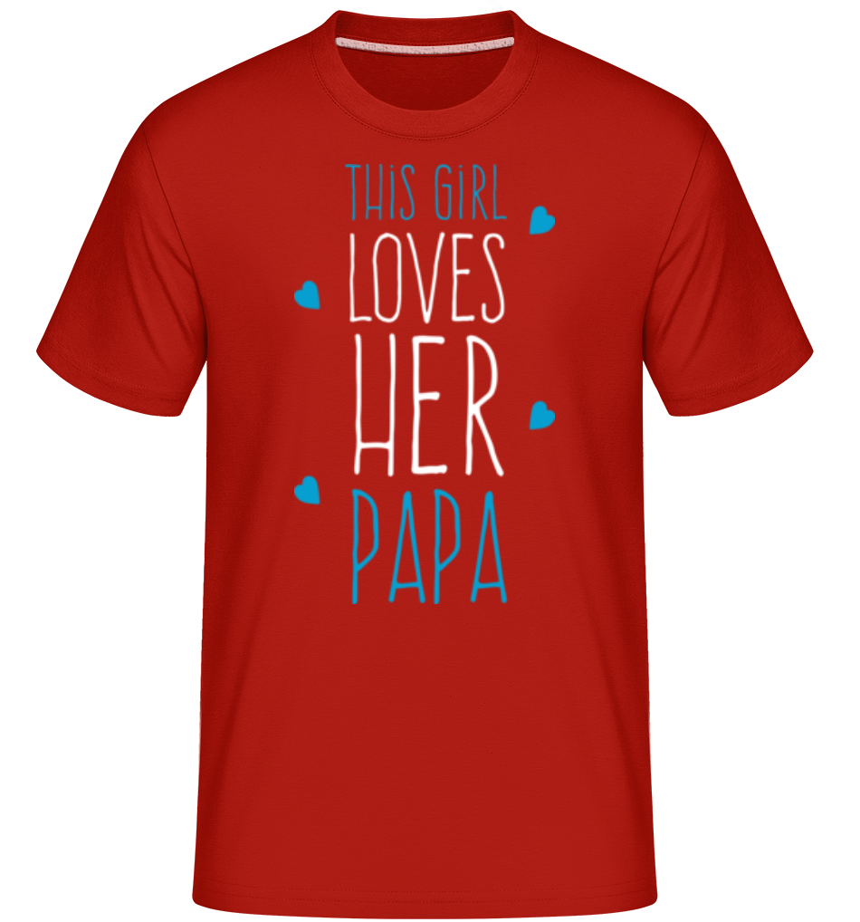 This Girl Loves Her Papa ·  T-Shirt Shirtinator homme