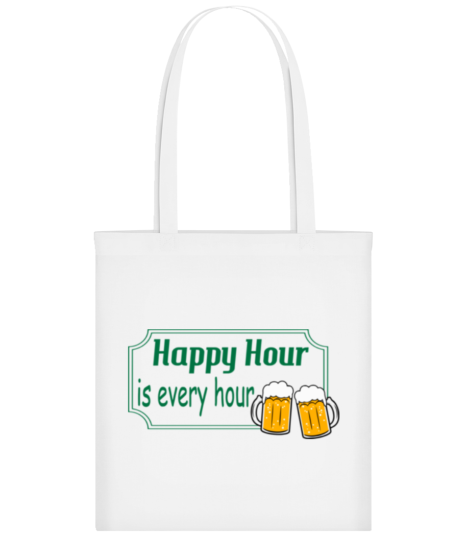 Happy Hour Is Every Hour Sign Green · Tote Bag