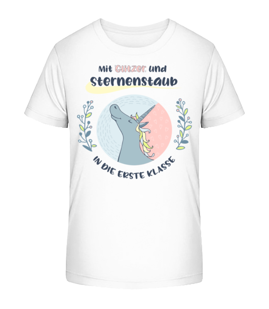 Mit Glitzer in die Erste Klasse Einhorn · Kinder Bio T-Shirt Stanley Stella 2.0