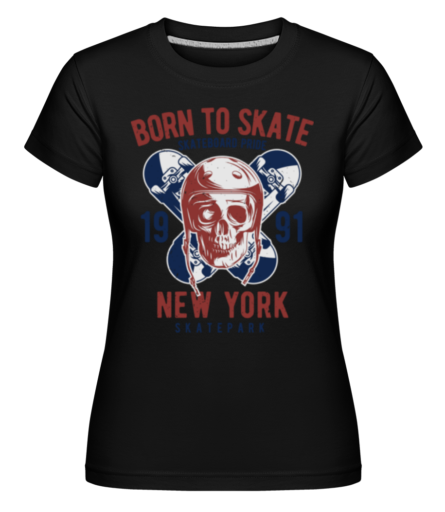 Born To Skate 1991 ·  T-shirt Shirtinator femme