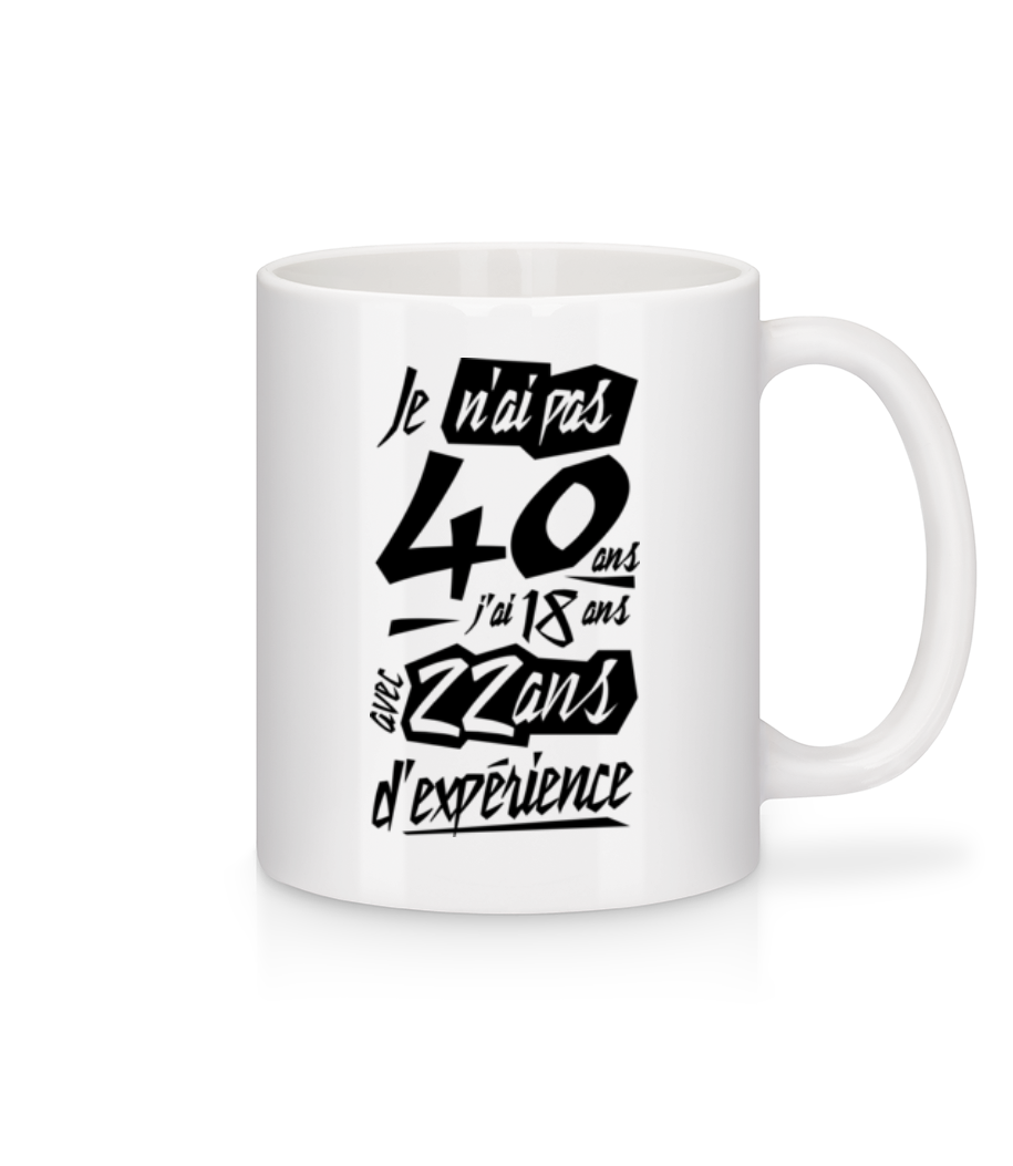 Je N'ai Pas 40 Ans · Mug en céramique blanc