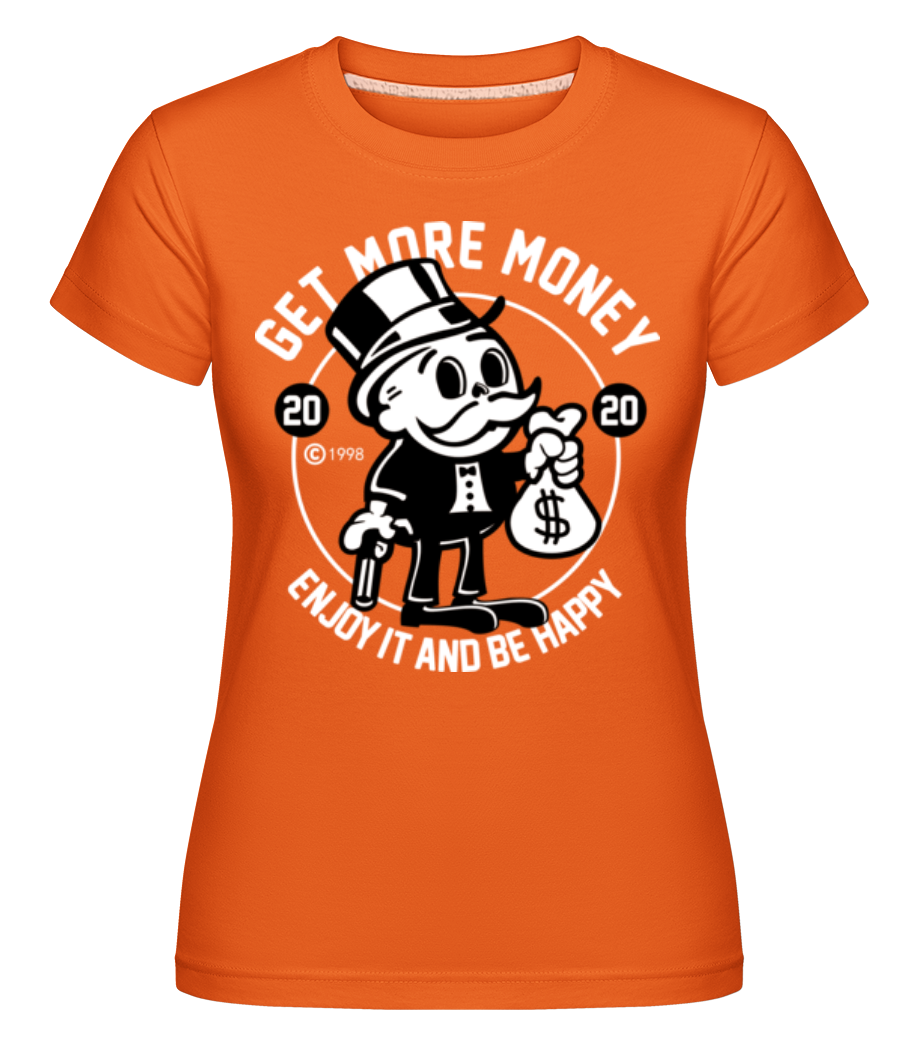 Get Money ·  T-shirt Shirtinator femme