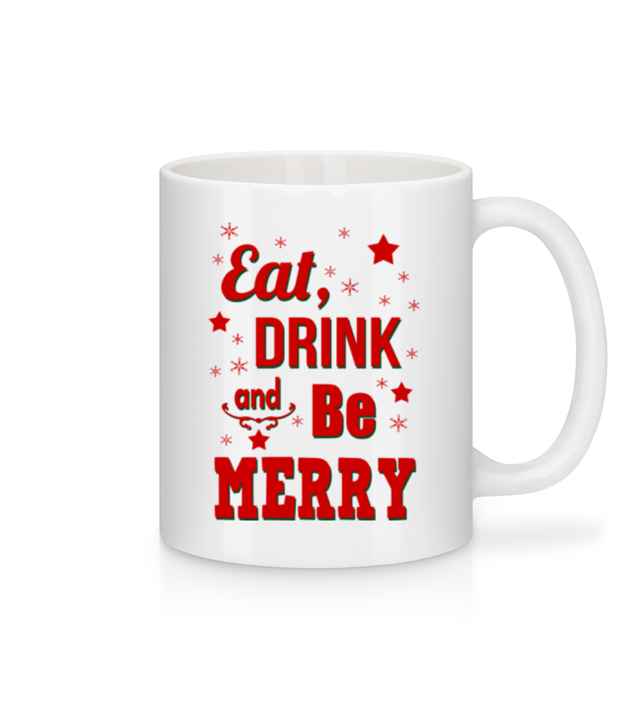 Eat, Drink And Be Merry · Mug en céramique blanc