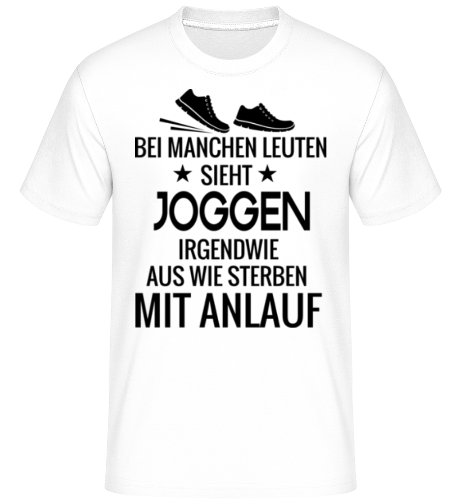 Joggen Sterben Mit Anlauf · Shirtinator Männer T-Shirt