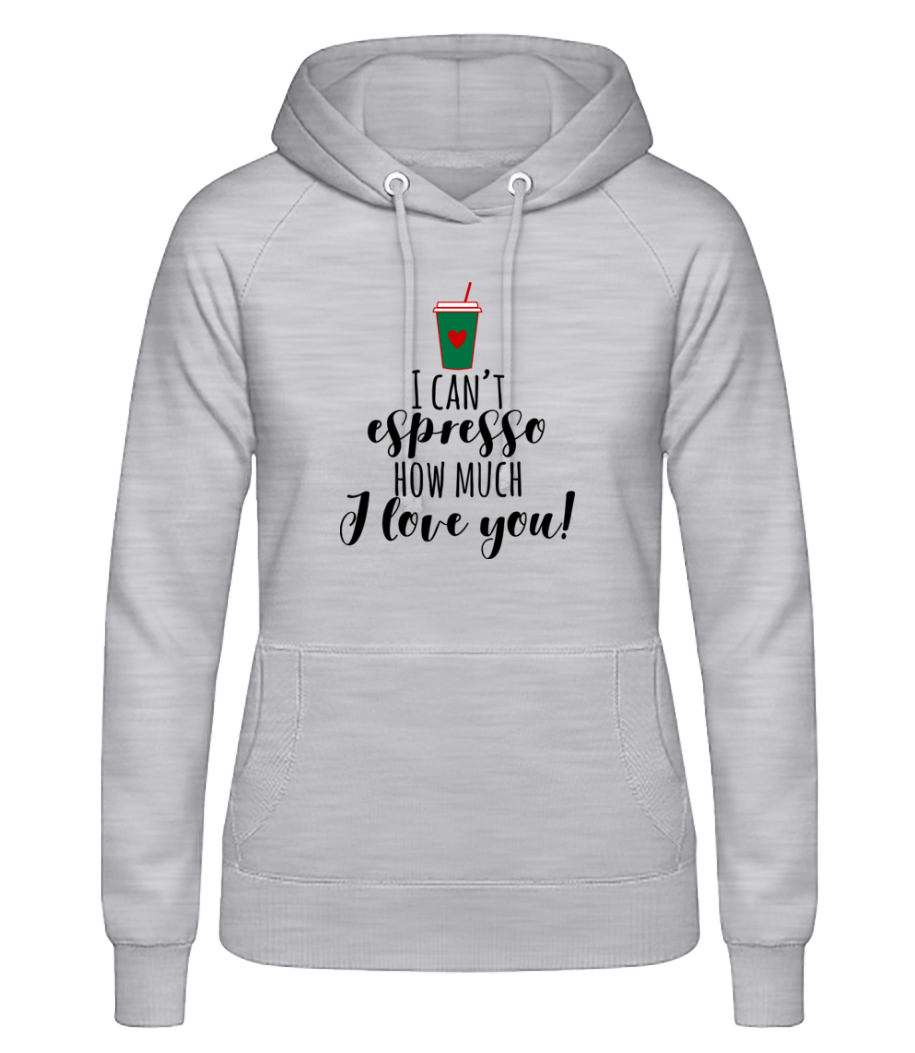 I Can't Espresso · Sweat à capuche basique pour femme