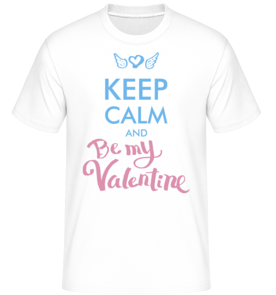 Keep Calm And Be My Valentine ·  T-Shirt Shirtinator homme