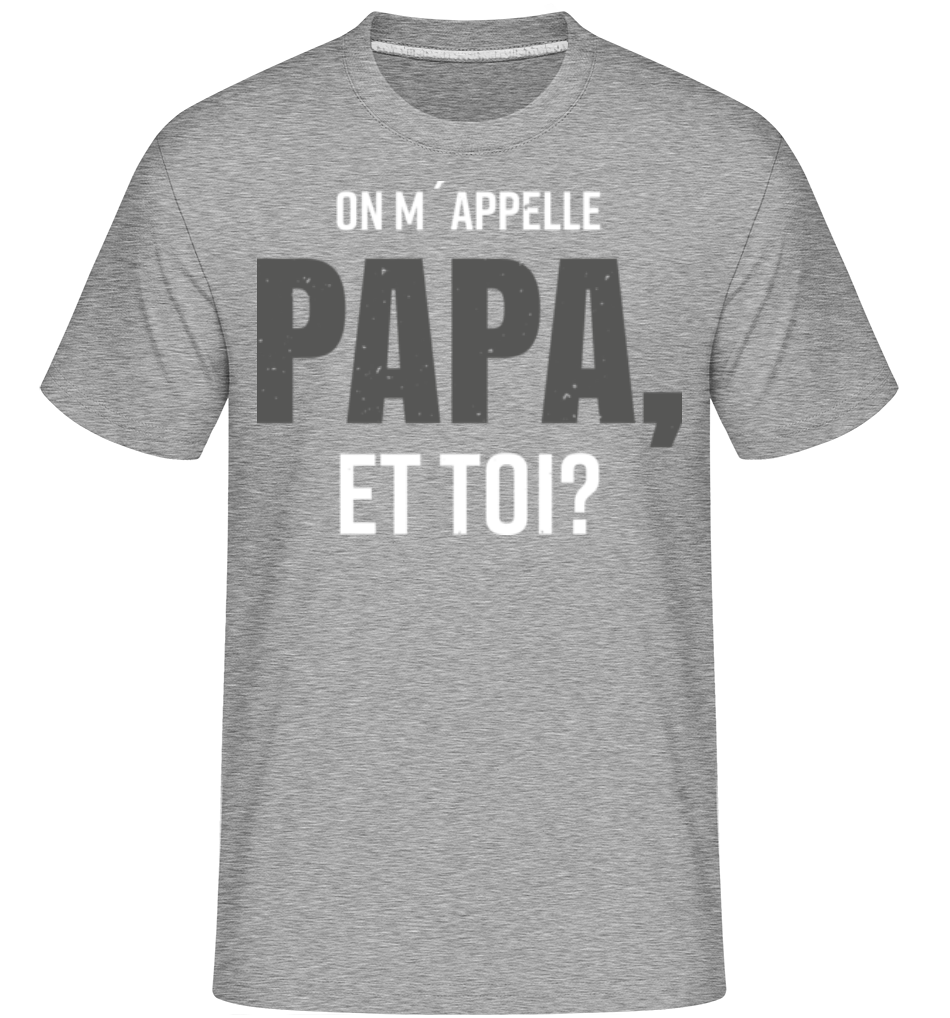On M´Apelle Papa Et Toi ·  T-Shirt Shirtinator homme