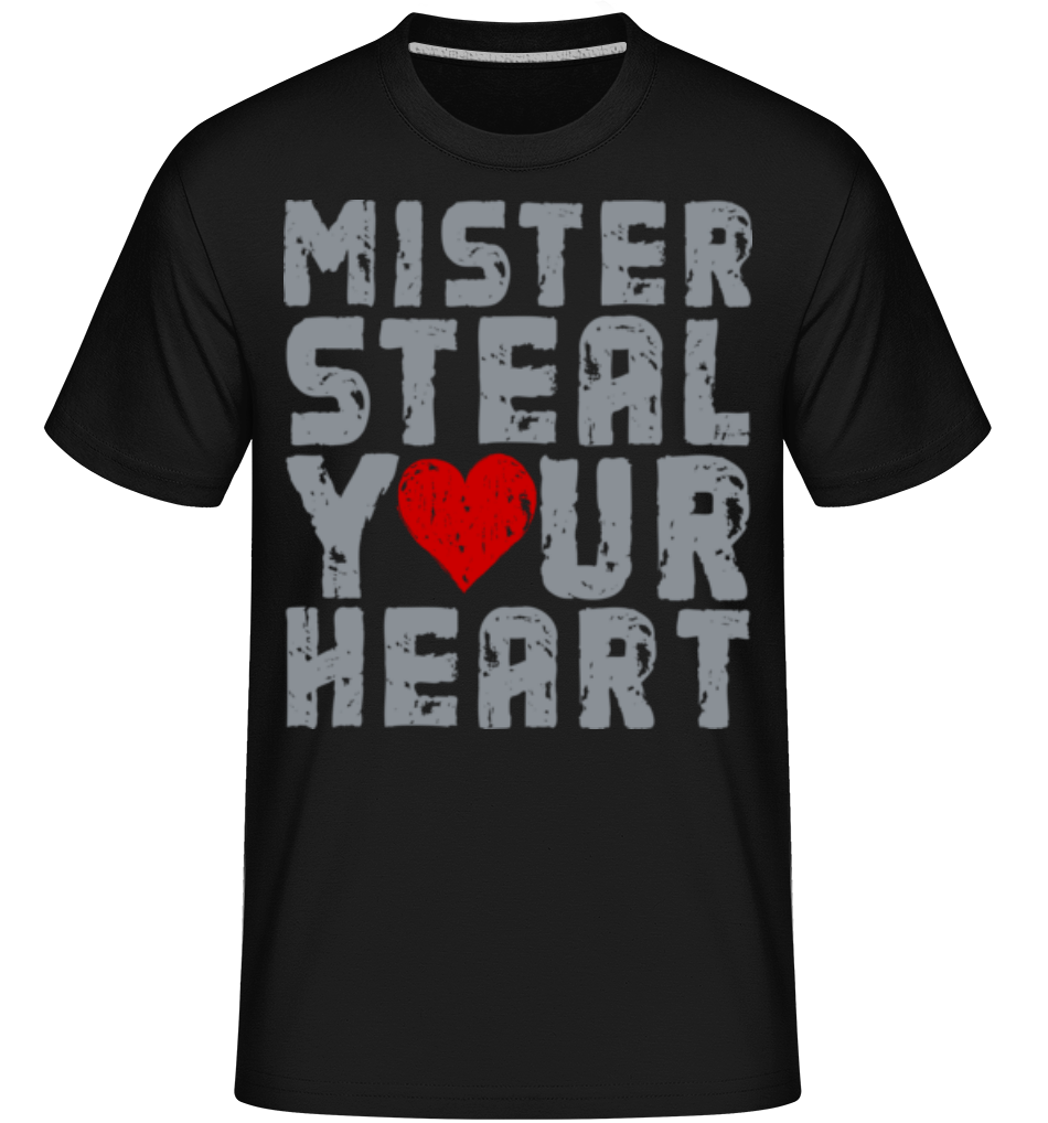 Mister Steal Your Heart ·  T-Shirt Shirtinator homme