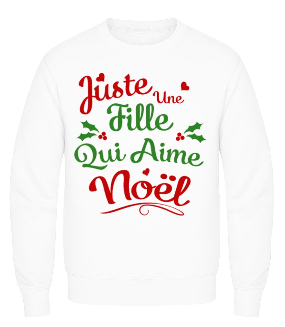 Juste Une Fille Qui Aime Noël · Sweatshirt Homme