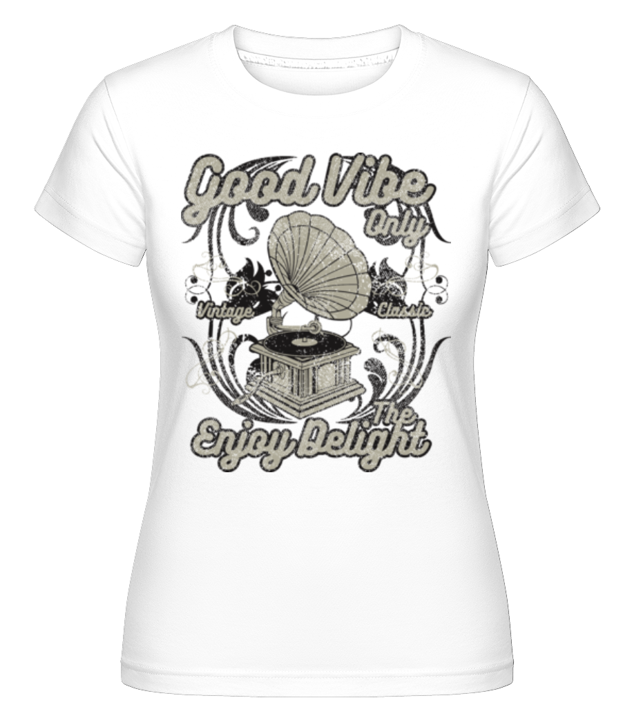 Good Vibe Only ·  T-shirt Shirtinator femme