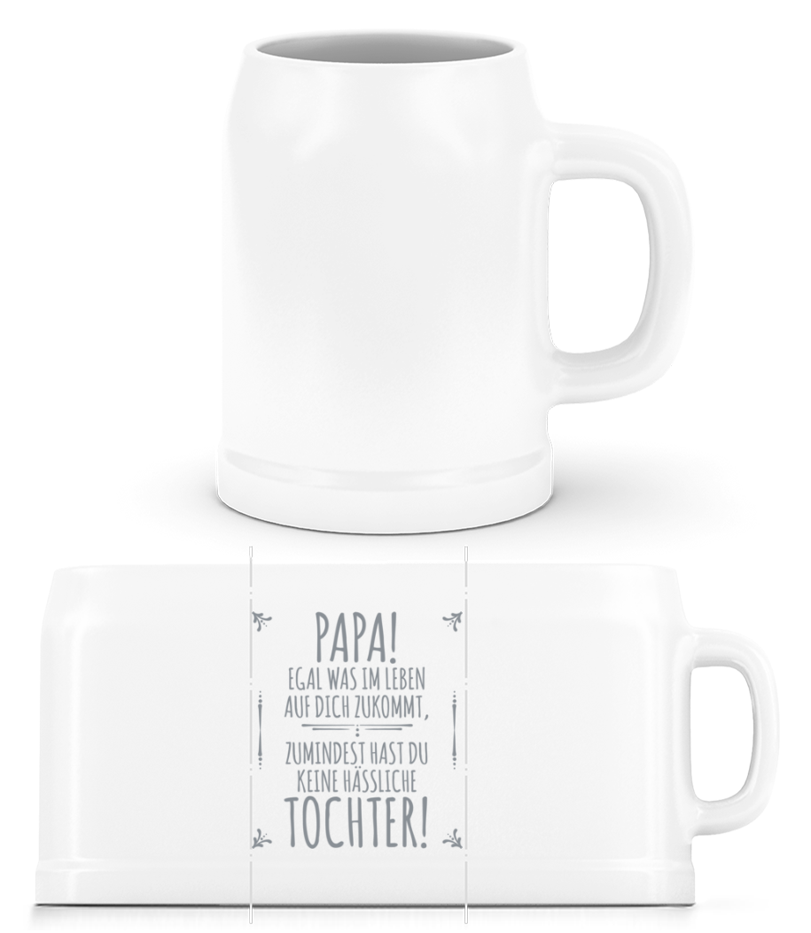 Papa Keine Haessliche Tochter · Bierkrug