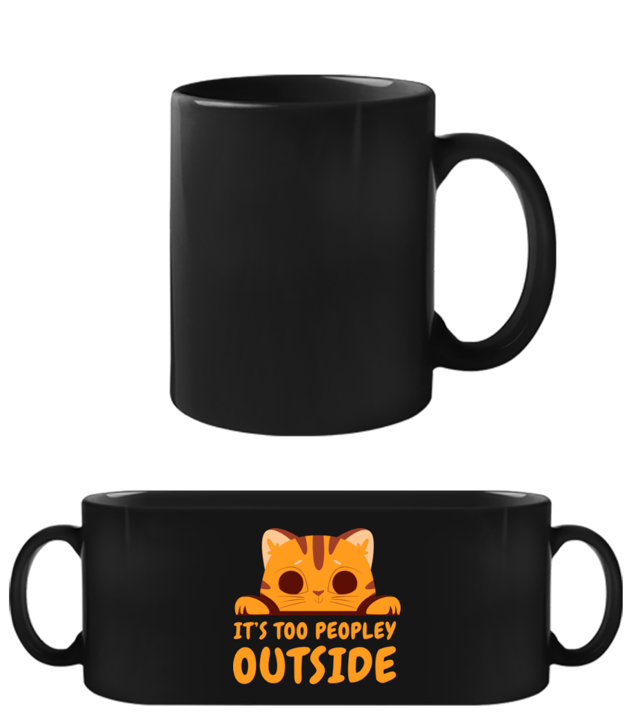 Cute Cat Too Peopley Outside · Tasse Noire