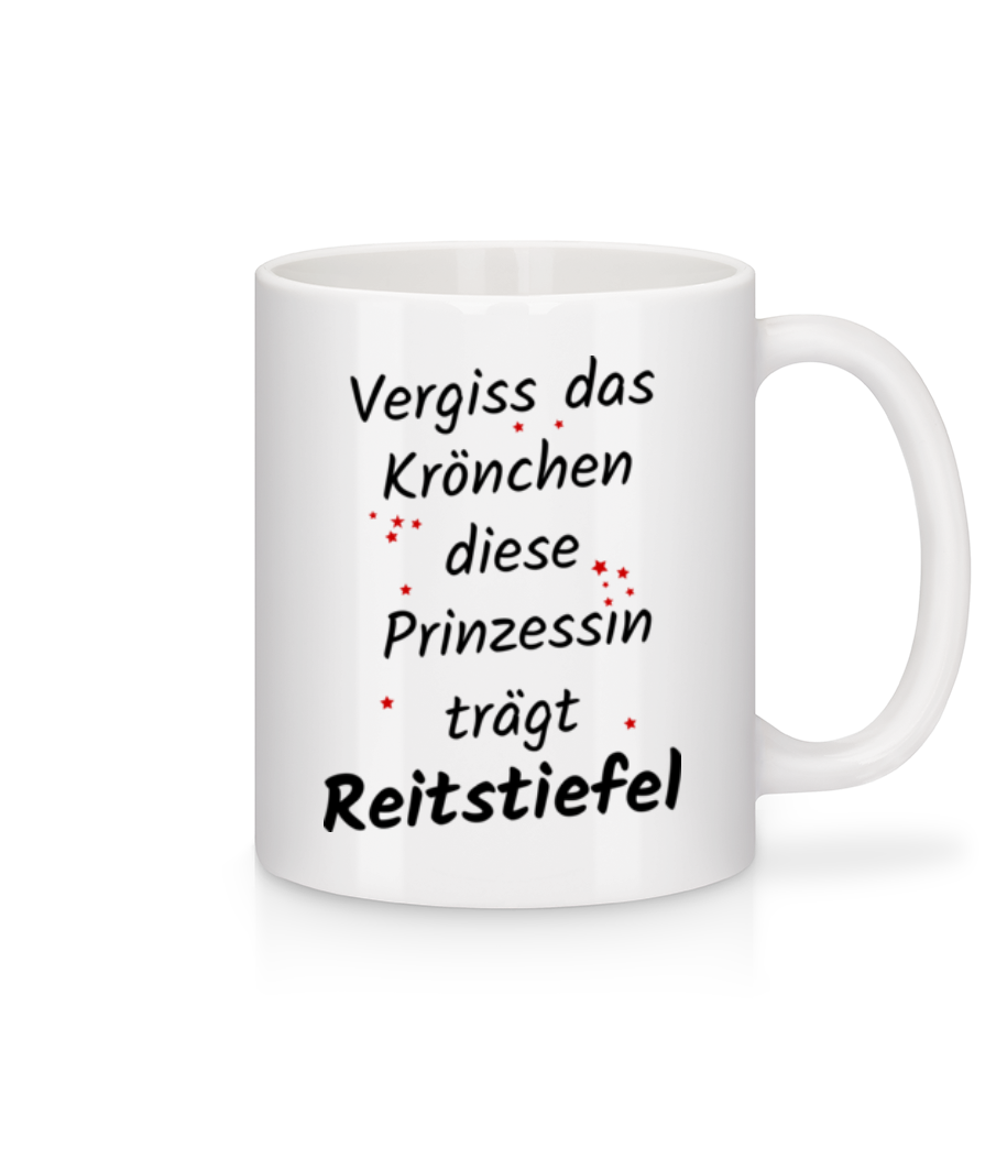 Prinzessin TrägtReitstiefel · Tasse