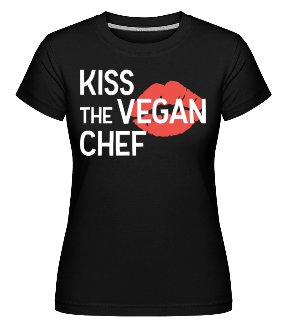 Kiss The Vegan Chef ·  T-shirt Shirtinator femme
