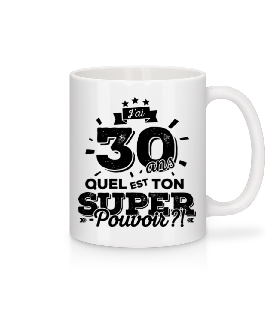 30 Ans Super Pouvoir · Mug en céramique blanc