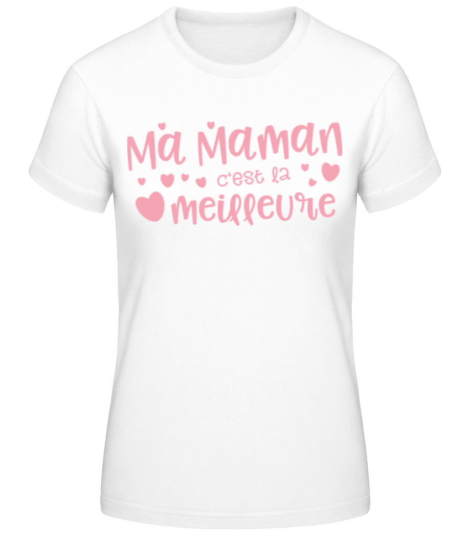 Ma Maman Est La Meilleure · T-shirt standard Femme