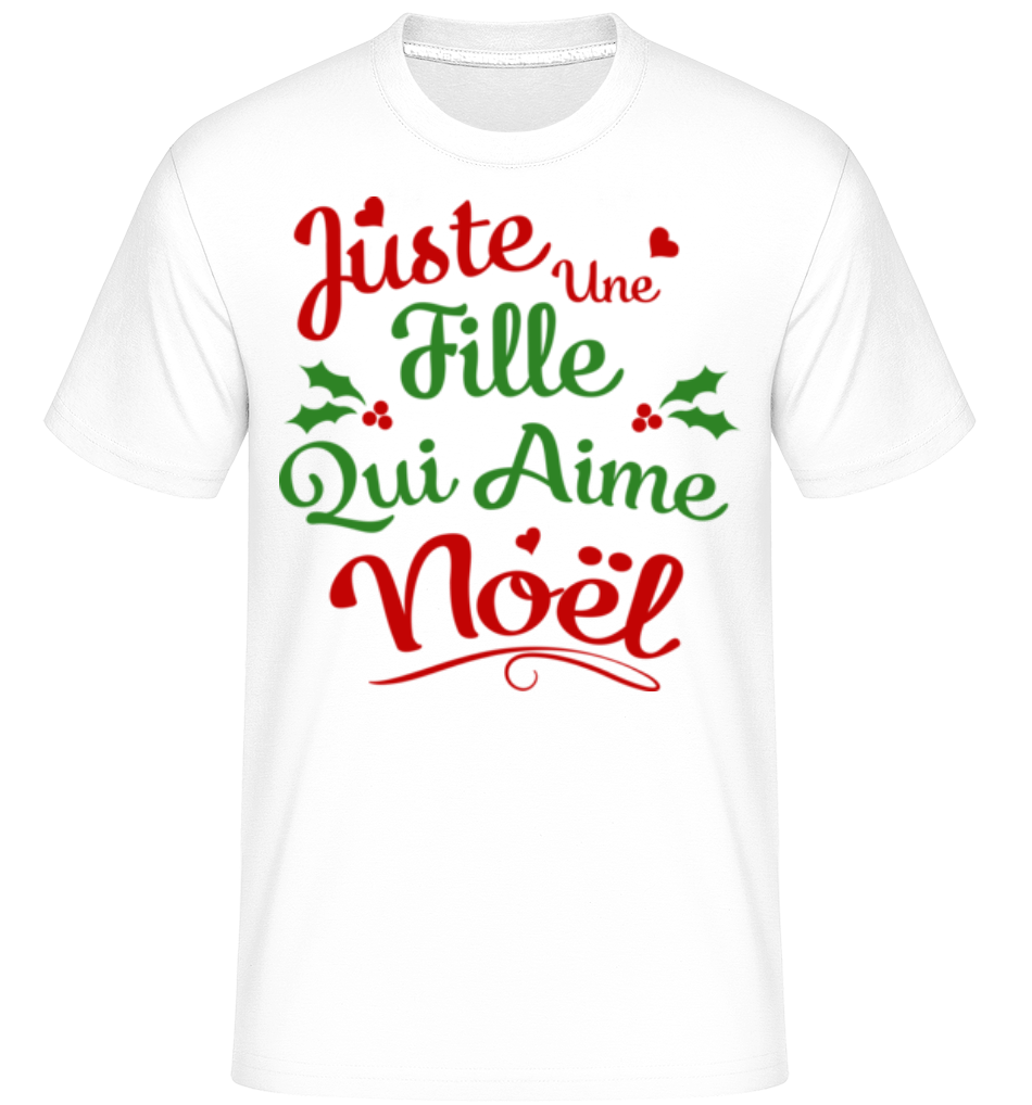 Juste Une Fille Qui Aime Noël -  T-Shirt Shirtinator homme - Blanc - Devant