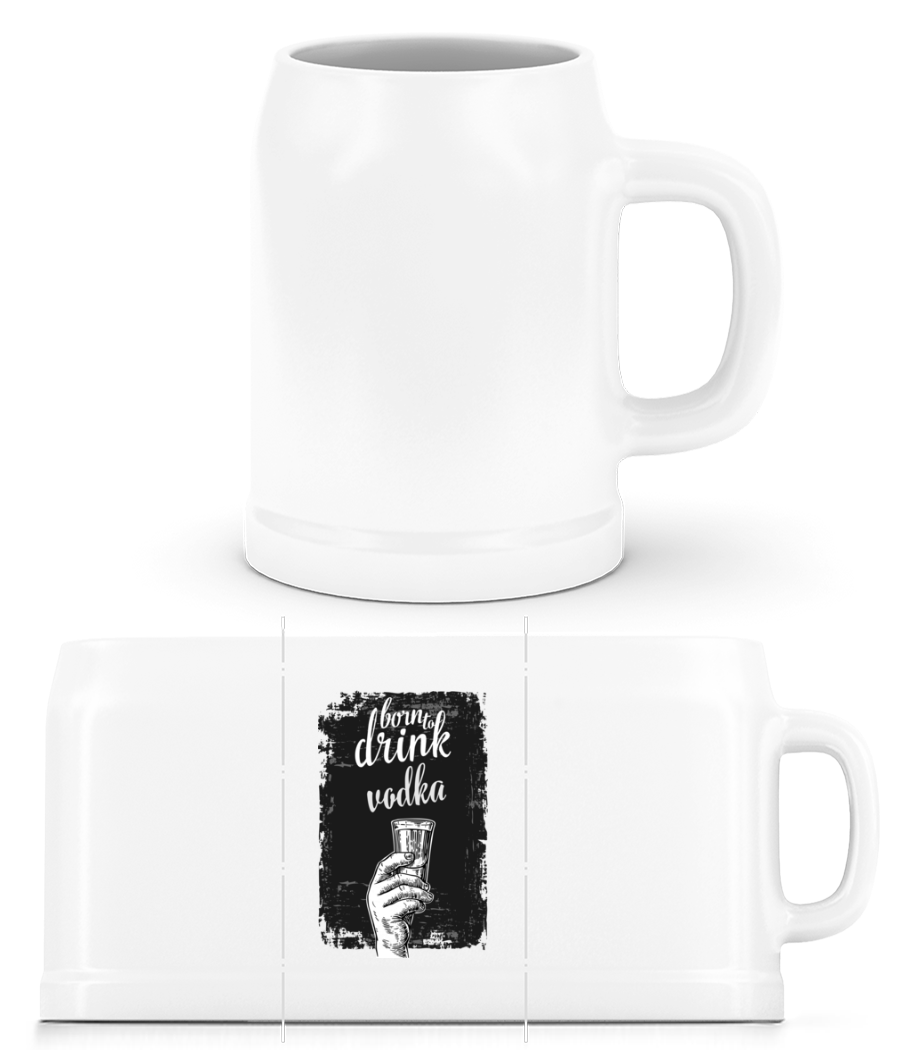 Born To Drink Vodka · Chope de bière