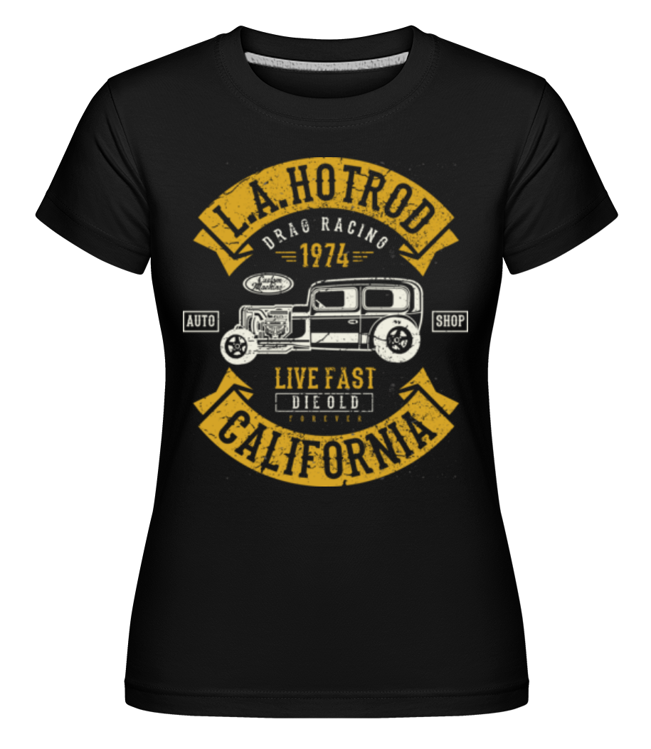 LA Hotrod ·  T-shirt Shirtinator femme