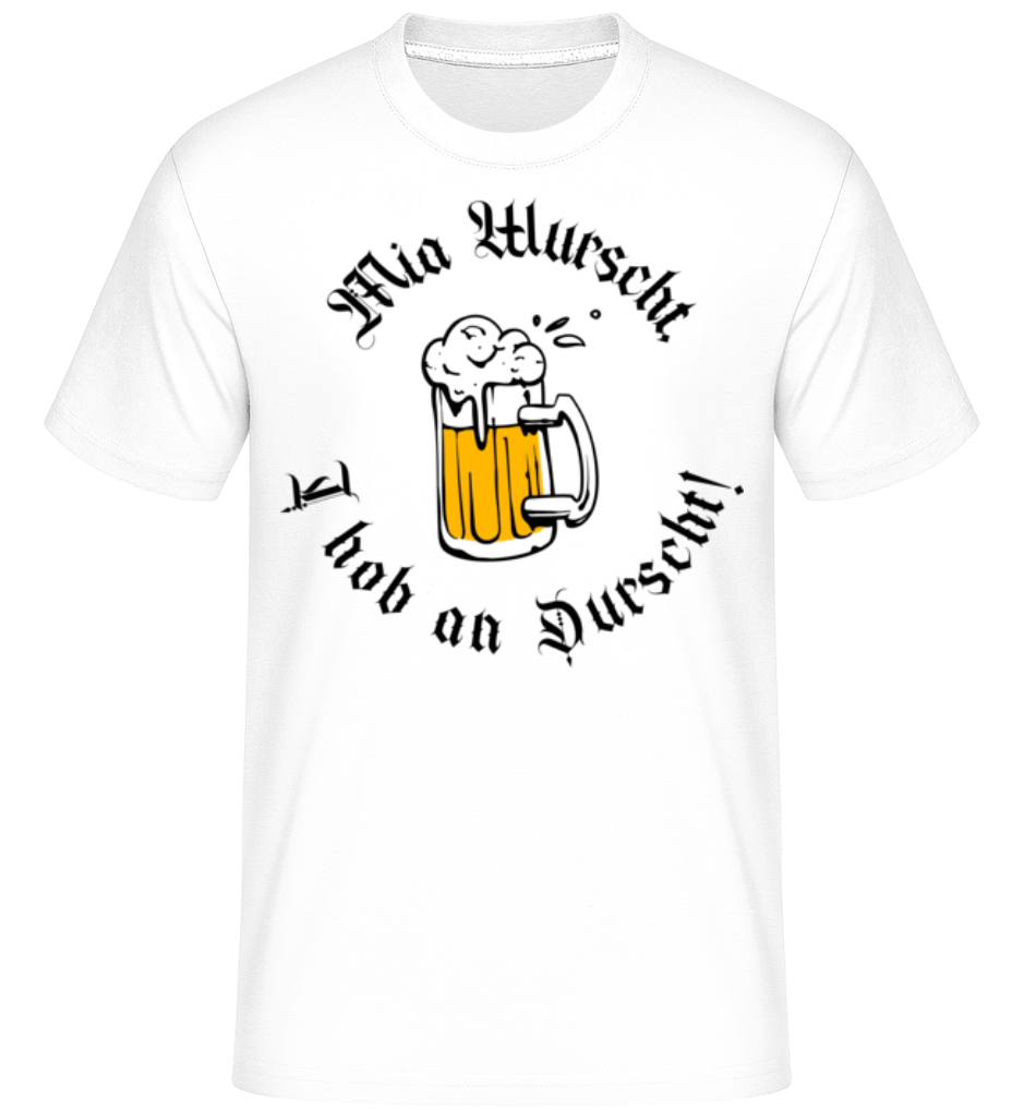 Mia Wurscht I Hob An Durscht! · Shirtinator Männer T-Shirt