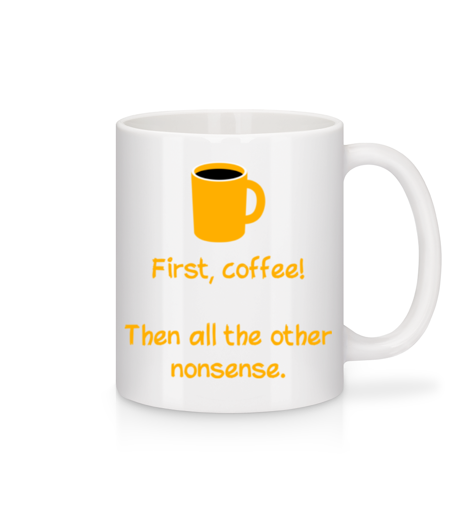 First, Coffee! · Mug en céramique blanc