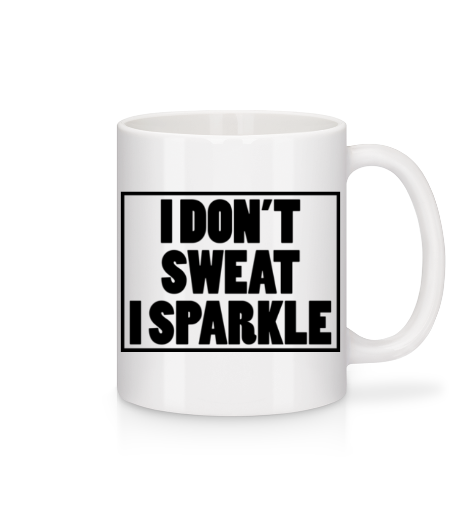I Don't Sweat I Sparkle · Mug en céramique blanc