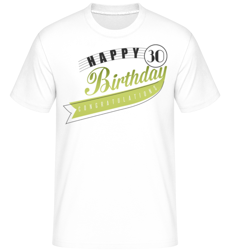 Happy 30 Birthday ·  T-Shirt Shirtinator homme