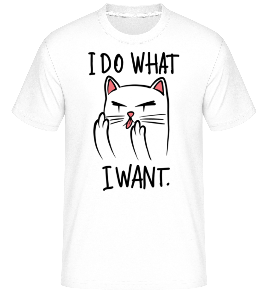 I Do What I Want ·  T-Shirt Shirtinator homme