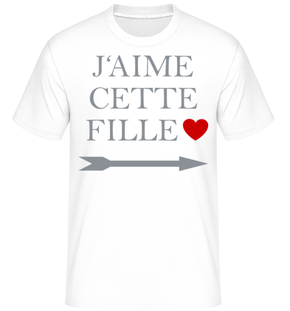J'Aime Cette Fille ·  T-Shirt Shirtinator homme