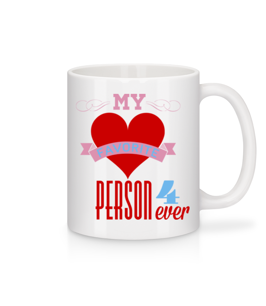 My Favorite Person 4Ever · Mug en céramique blanc