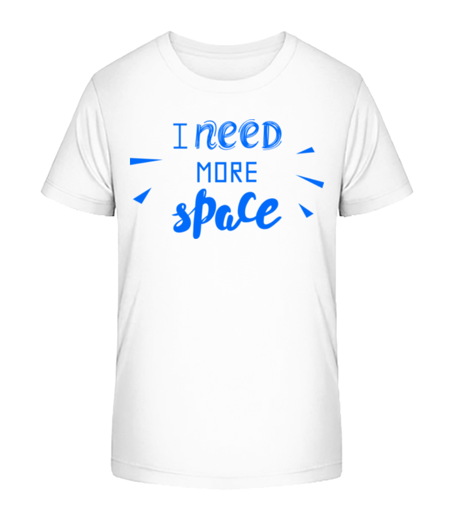 I Need More Space · T-shirt bio Enfant Stanley Stella 2.0