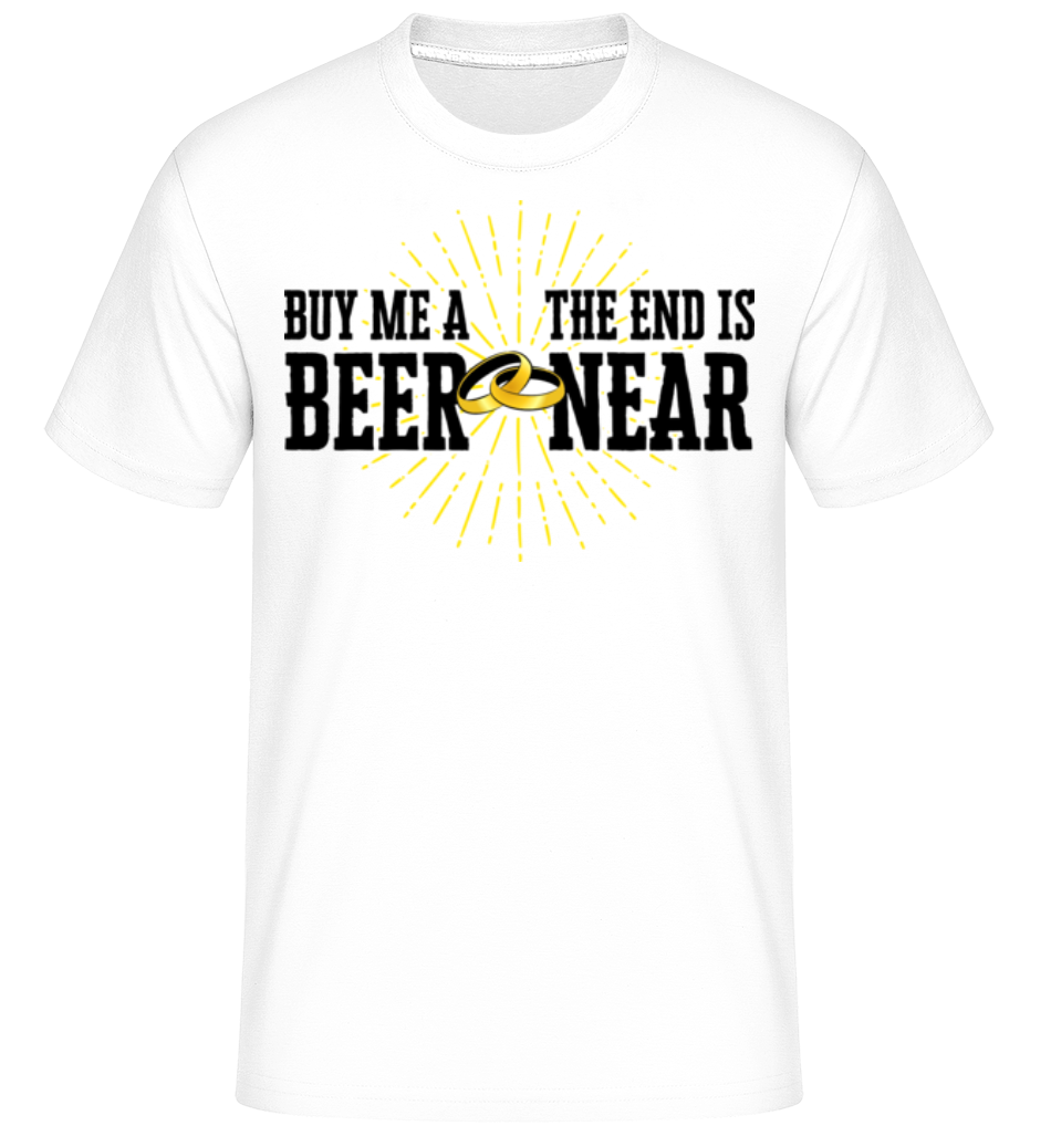 Buy Me A Beer The End Is Near ·  T-Shirt Shirtinator homme