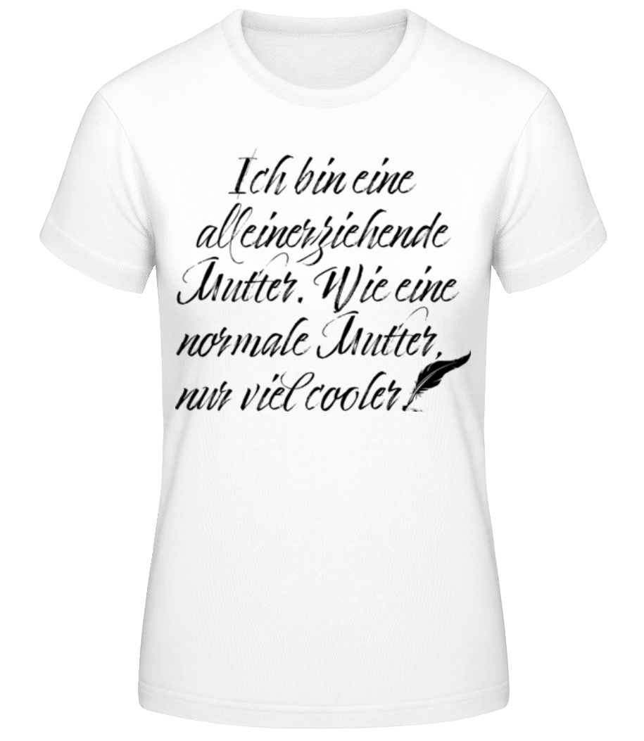 Alleinerziehende Mutter · Frauen Basic T-Shirt