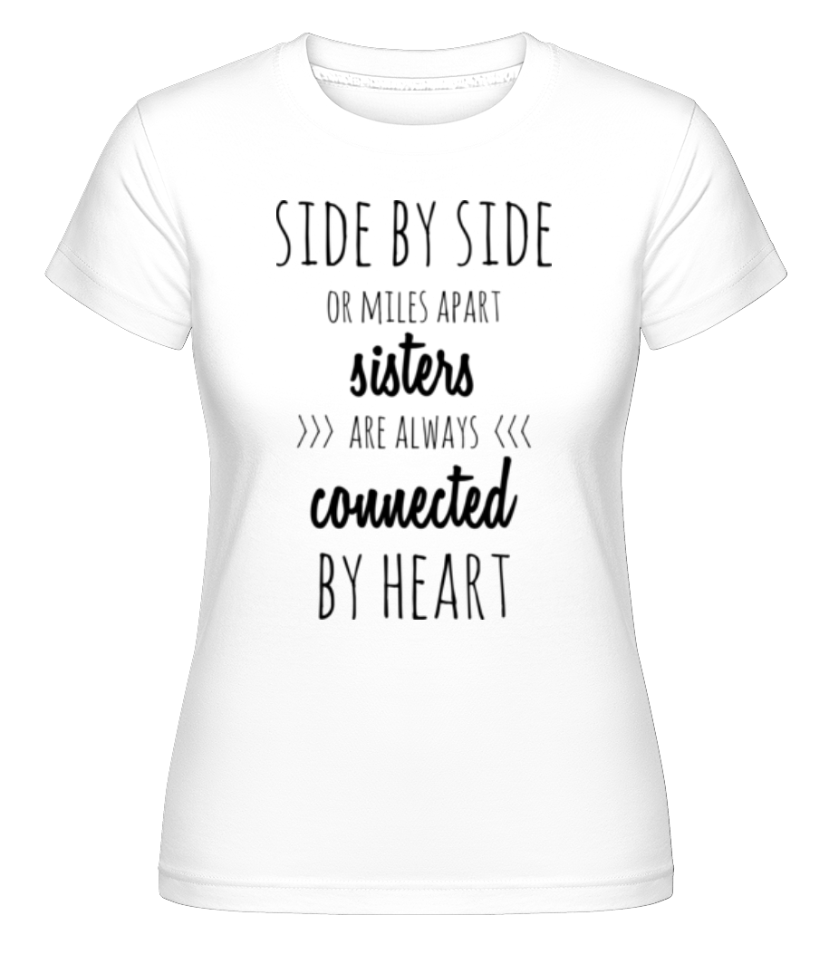Sisters Are Always Connected ·  T-shirt Shirtinator femme