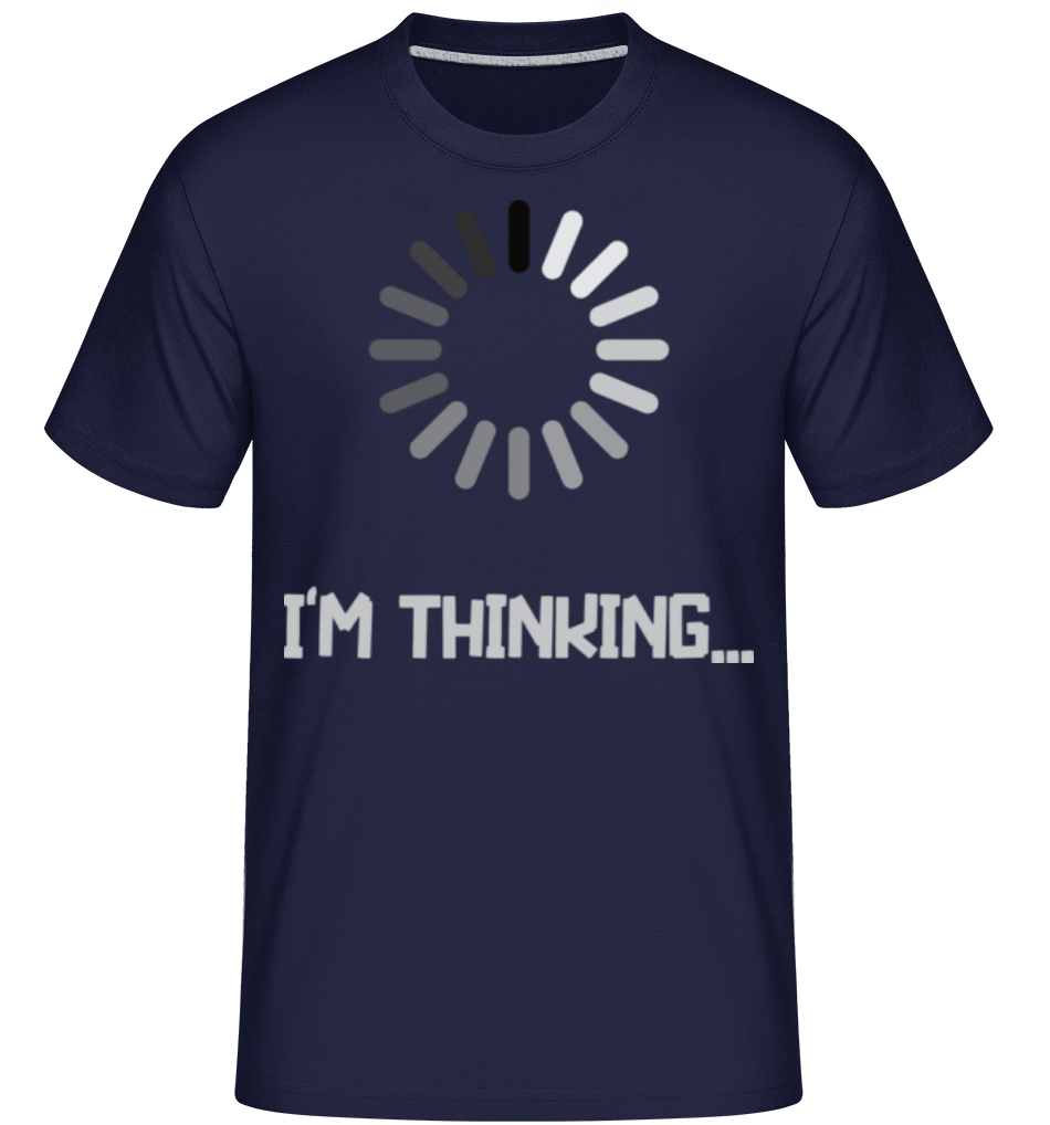 I'm Thinking · Shirtinator Männer T-Shirt