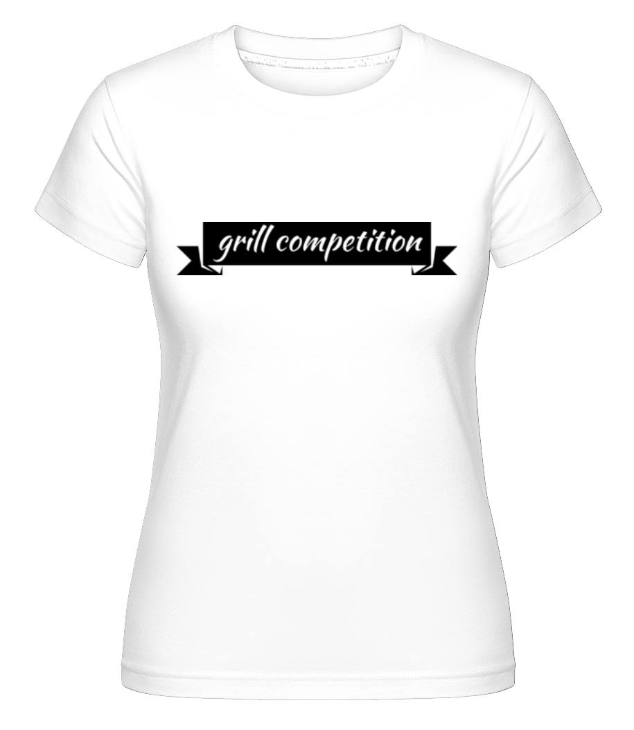 Grill Competition Sign ·  T-shirt Shirtinator femme