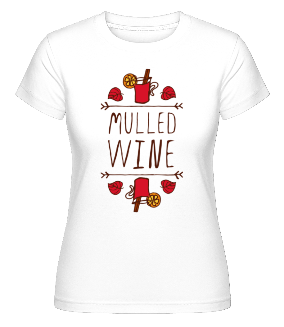 Mulled Wine Sign ·  T-shirt Shirtinator femme