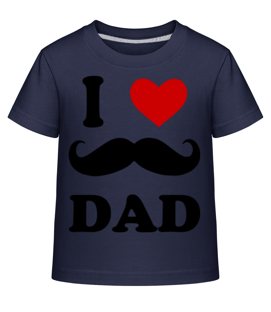 I Love Dad · T-shirt shirtinator Enfant