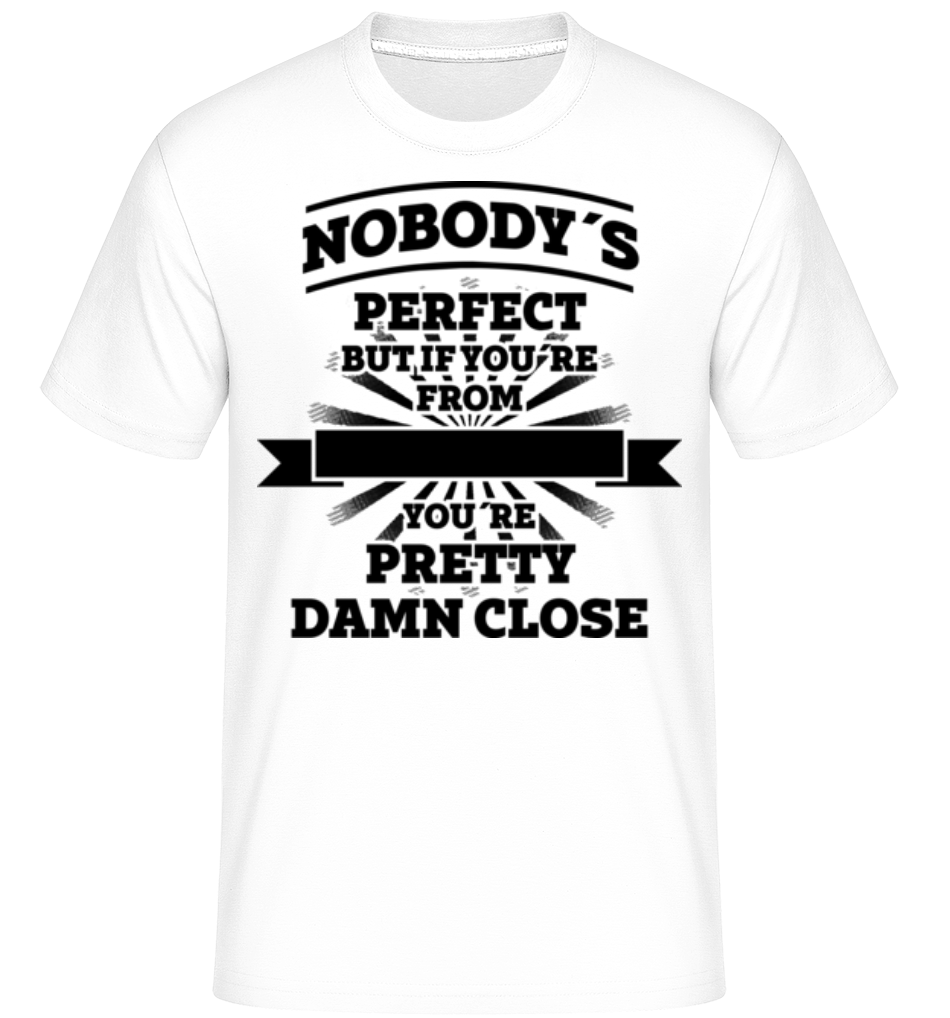 Nobody's Perfect But ·  T-Shirt Shirtinator homme