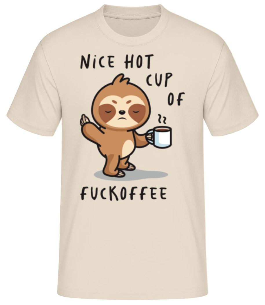 Nice Hot Cup Of Fuckoffee · T-shirt standard Homme