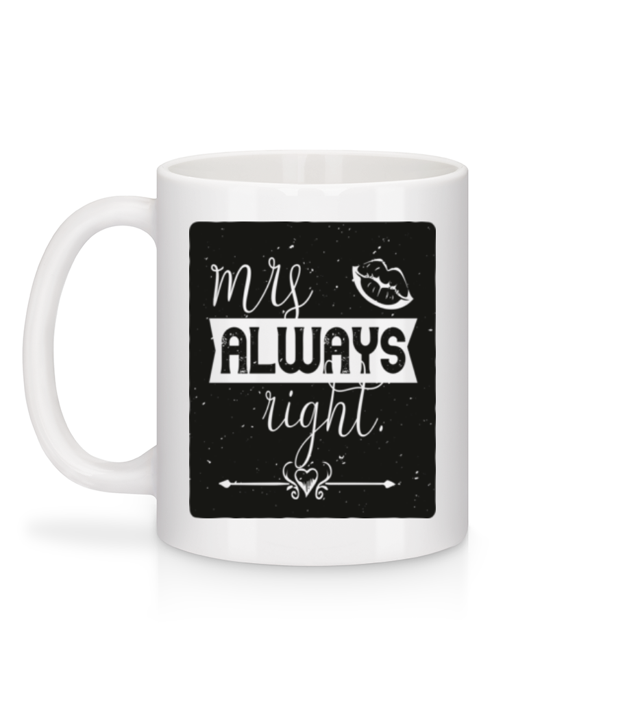 Mrs Always Right - Mug en céramique blanc - Blanc - Derrière