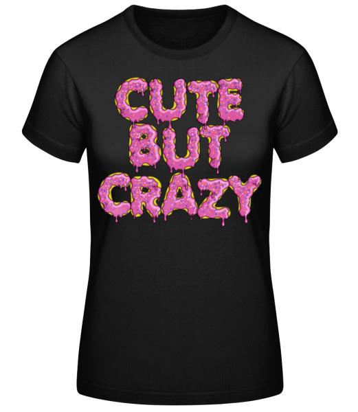 Cute But Crazy - T-shirt standard Femme - Noir - Devant