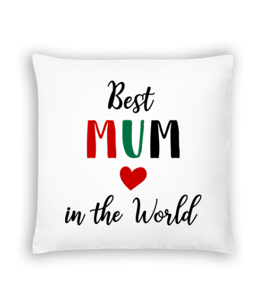 Best Mum In The World · Coussin