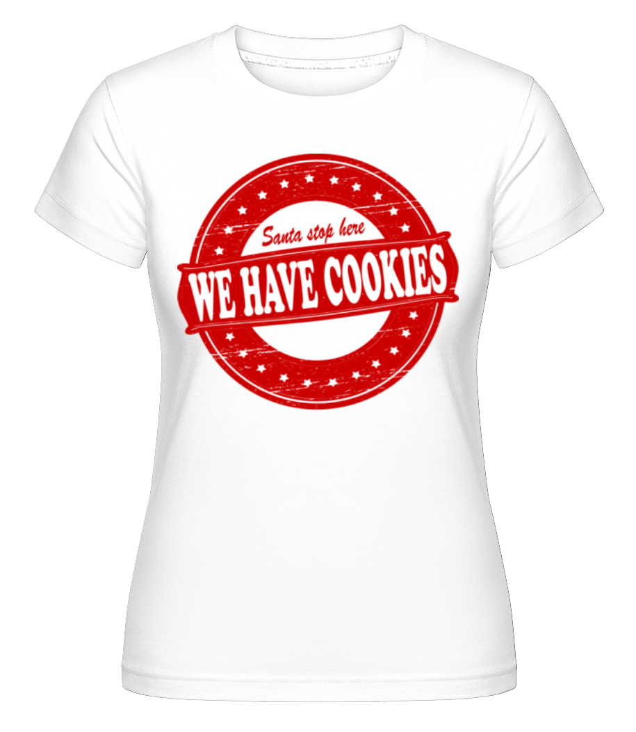 We Have Cookies Santa -  T-shirt Shirtinator femme - Blanc - Devant